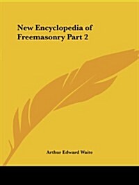 New Encyclopedia of Freemasonry Part 2 (Paperback)