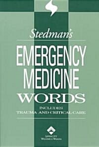 Stedmans Emergency Medicine Words Includes Trauma & Critical Care (Paperback)
