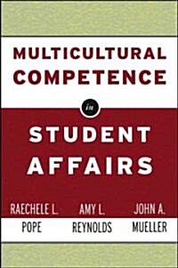 Multicultural Competence in Student Affairs (Hardcover, 1st)