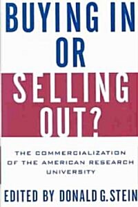 Buying in or Selling Out?: The Commercialization of the American Research University (Hardcover)