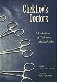 Chekhovs Doctors: A Collection of Chekhovs Medical Tales (Paperback)