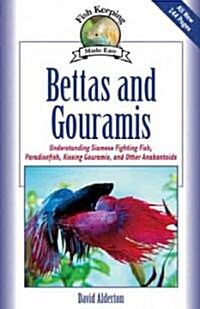 Bettas and Gouramis: Understanding Siamese Fighting Fish, Paradise Fish, Kissing Gouramis, and Other Anabantoids (Hardcover)