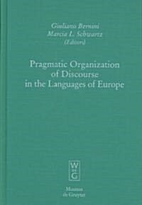 Pragmatic Organization of Discourse in the Languages of Europe (Hardcover)