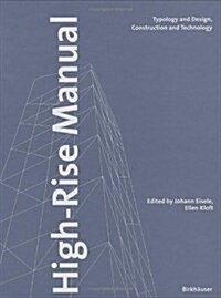High-Rise Manual: Typology and Design, Construction and Technology (Hardcover)