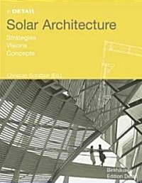 Solar Architecture: Strategies, Visions, Concepts (Hardcover)