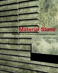 Material Stone: Constructions and Technologies for Contemporary Architecture (Hardcover)