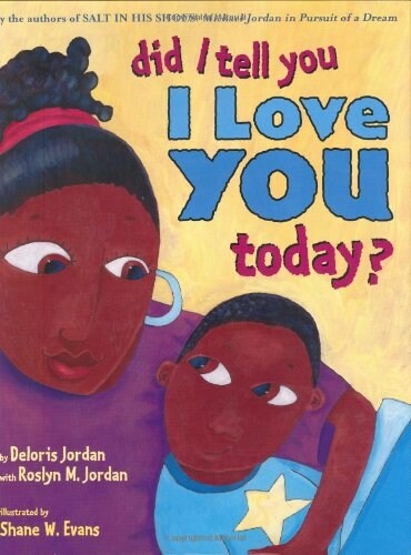 Did I Tell You I Love You Today? (Hardcover)