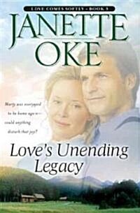 Loves Unending Legacy (Paperback, Revised)