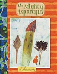 The Mighty Asparagus (Hardcover)