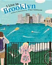 I Live in Brooklyn (Hardcover)