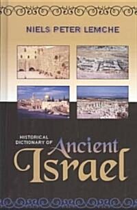 Historical Dictionary of Ancient Israel (Hardcover)