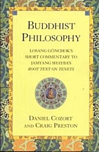 Buddhist Philosophy: Losang Gonchoks Short Commentary to Jamyang Shaybas Root Text on Tenets (Paperback, USA)