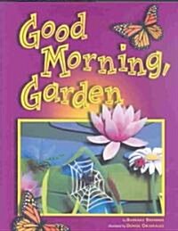 Good Morning, Garden (Hardcover)