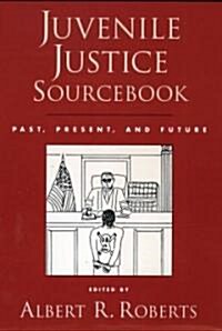 Juvenile Justice Sourcebook (Hardcover)