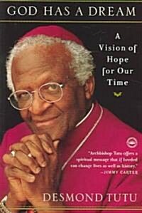 God Has a Dream: A Vision of Hope for Our Time (Paperback)