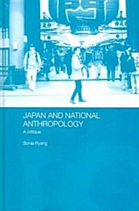 Japan and National Anthropology: A Critique (Hardcover)