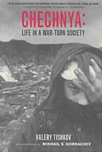Chechnya: Life in a War-Torn Society Volume 6 (Paperback)
