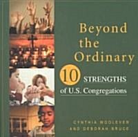Beyond the Ordinary: Ten Strengths of U.S. Congregations (Paperback)