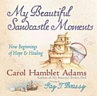 My Beautiful Sandcastle Moments (Hardcover)