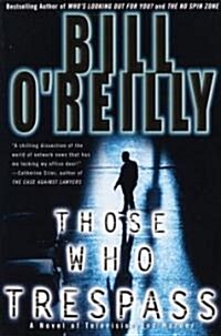 Those Who Trespass: A Novel of Television and Murder (Paperback)