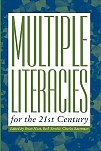 Multiple Literacies for the 21st Century (Paperback)