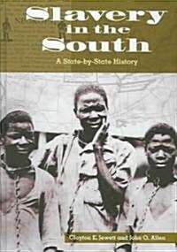 Slavery in the South: A State-By-State History (Hardcover)