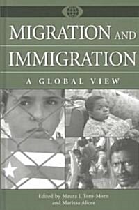Migration and Immigration: A Global View (Hardcover)