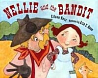 Nellie and the Bandit (Hardcover)