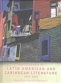 Encyclopedia of Twentieth-Century Latin American and Caribbean Literature, 1900-2003 (Hardcover)