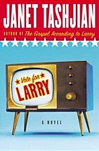 Vote for Larry (School & Library)