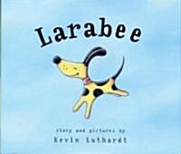 Larabee (Hardcover, 1st)