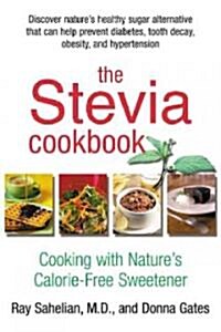 The Stevia Cookbook (Paperback, Reissue)