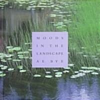 Moods in the Landscape: A.E. Bye (Hardcover)
