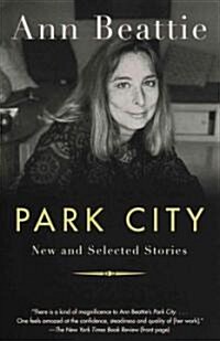 Park City: New and Selected Stories (Paperback)