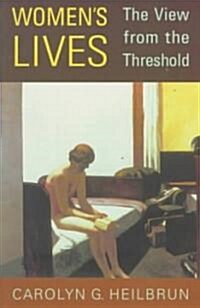 Womens Lives: The View from the Threshold (Paperback)