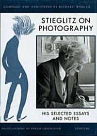 Stieglitz on Photography: His Selected Essays and Notes (Hardcover)