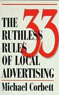 The 33 Ruthless Rules of Local Advertising (Paperback, 2, Revised)