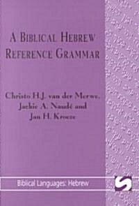 A Biblical Hebrew Reference Grammar (Paperback)