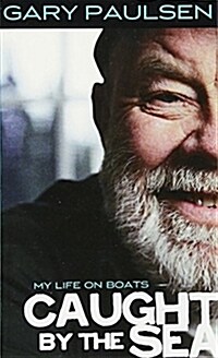 [중고] Caught by the Sea: My Life on Boats (Mass Market Paperback)