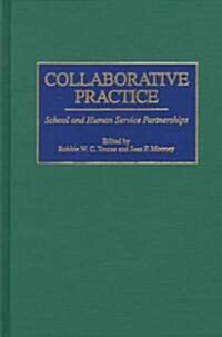 Collaborative Practice: School and Human Service Partnerships (Hardcover)