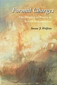 Formal Charges: The Shaping of Poetry in British Romanticism (Paperback)