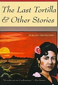 The Last Tortilla: And Other Stories (Paperback)