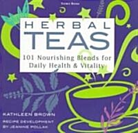 Herbal Teas: 101 Nourishing Blends for Daily Health & Vitality (Paperback)