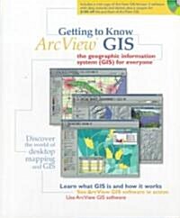 Getting to Know Arcview Gis (Paperback, CD-ROM)