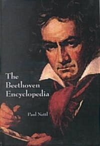 The Beethoven Encyclopedia (Hardcover)