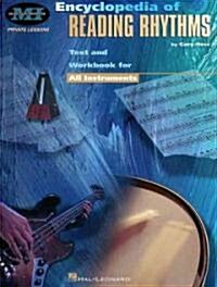 Encyclopedia of Reading Rhythms: Text and Workbook for All Instruments (Paperback)