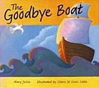 The Goodbye Boat (School & Library)