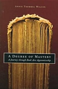 Degree of Mastery (Hardcover, 1st)