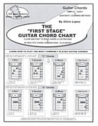 The First Stage Guitar Chord Chart: Learn How to Play the Most Commonly Played Guitar Chords! (Paperback, Revised)