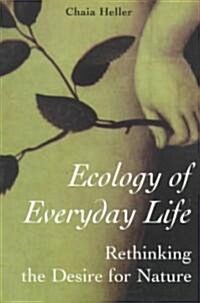 Ecology of Everyday Life (Paperback)